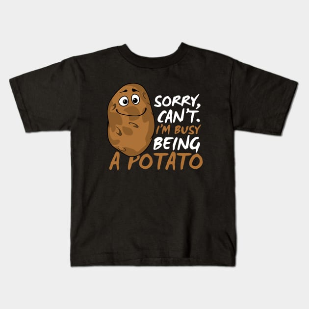 Sorry Can't I'm Busy Being A Potato Funny Potato Joke Kids T-Shirt by DesignArchitect